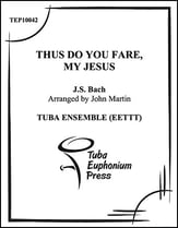 Thus Do You Fare, My Jesus 2 Euphonium, 3 Tuba Quintet P.O.D. cover